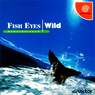 Fish Eyes + Wild