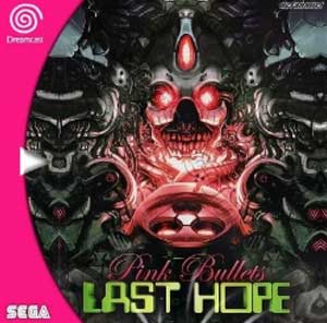 Last Hope - Pink Bullets
