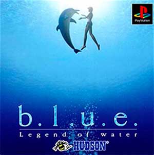 B. L. U. E. - Legend of Water