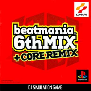 Beatmania 6thMix + Core Remix