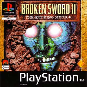 Broken Sword II - The Smoking Mirror
