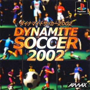 Dynamite Soccer 2002