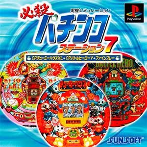 Hissatsu Pachinko Station 7 - CR Chumy House XL & CR Battle Hero V & Fine Play