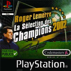 Roger Lemerre - La Selection des Champions 2002