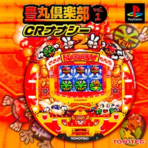 Toyomaru Club Vol. 1 - CR Nanasy