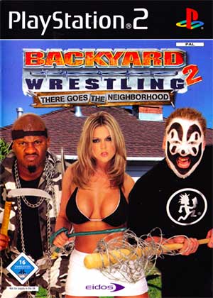 Backyard Wrestling 2 - There Goes the Neighborhood