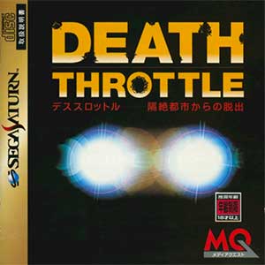 Death Throttle - Kakuzetsu Toshi kara no Dasshutsu