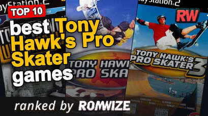 Top 10 best Tony Hawk's Pro Skater games
