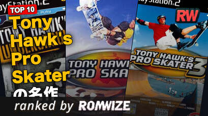 Top 10 Tony Hawk's Pro Skaterの名作