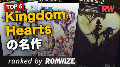 Top 5 Kingdom Heartsの名作