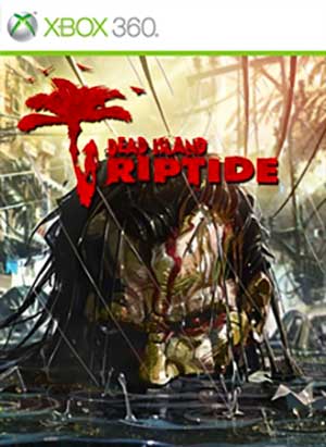 Dead Island - Riptide
